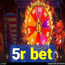 5r bet